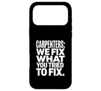 Charpentiers, Nous réparons ce Que Vous Avez essayé de réparer de manière Amusante Coque pour iPhone 17 Pro Max