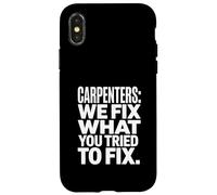 Charpentiers, Nous réparons ce Que Vous Avez essayé de réparer de manière Amusante Coque pour iPhone X/XS