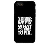 Charpentiers, Nous réparons ce Que Vous Avez essayé de réparer de manière Amusante Coque pour iPhone SE (2020) / 7/8