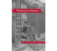 Charred Lullabies, Princeton Studies in Culture/Power/History E. Valentine Daniel (Auteur)