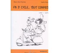 CHARRITAT M.A./PATTEY S. - FM 3EME CYCLE : TOUT COMPRIS ! - LIVRE 1 : LECTURE
