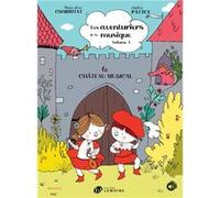 Charritat Marie-Alice et Pattey Sophie - Les aventuriers de la musique Volume 1 : Le Château musical --- Formation musicale G