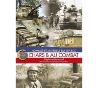 CHARS B au Combat - Hommes et matériels du 15e BCC