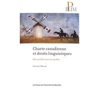 Charte Canadienne Et Droits Linguistiques - Pour En Finir Avec Les Mythes