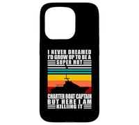 Charter Boat Captain I Never Dreamed I Would Run A Charter Coque pour iPhone 15 Pro