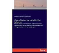 Charter Of The Cape Fear And Yadkin Valley Railway Co.