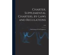 Charter, Supplemental Charters, By-Laws And Regulations; 1910