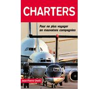 Charters- Pour ne plus voyager en mauvaises compagnies