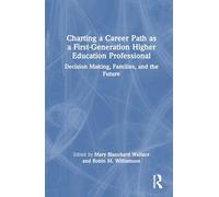 Charting a Career Path as a First-Generation Higher Education Professional