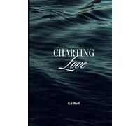 Charting Love Sarah And Ed's Nautical Journey: A Life At Sea