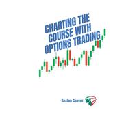 Charting The Course With Options Trading