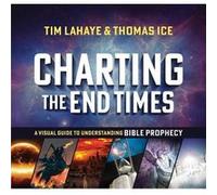 Charting the End Times by Thomas Ice Tim Lahaye , Thomas Ice (Auteur)