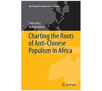 Charting The Roots Of Anti-Chinese Populism In Africa