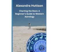 Charting the Stars: A Beginner's Guide to Western Astrology