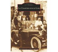 Chartre-sur-le-Loir (La) - Thierry Lebatard - Nouvelles Editions Sutton - broché - Monographie