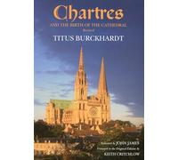 Chartres and the Birth of the Cathedral