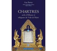 Chartres arche d'Alliance et reliquaire du voile de Marie