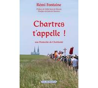 Chartres T'appelle ! - Une Pentecôte De Chrétienté