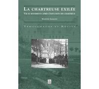 Chartreuse exilée (La) Martine Galiano (Auteur)