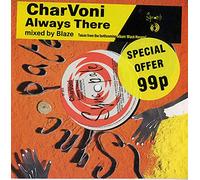 Charvoni - Always There (x2, Mixes by Blaze) [Import]