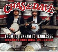 Chas & Dave - from Tottenham to Tenness [Import]