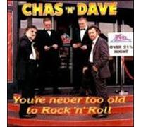 Chas & Dave - You're Never Too Old to Rock N Roll