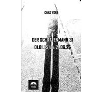 Chas York - Der Schattenmann 31: 01.01.25 bis 21.06.25
