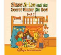 Chase A-Lee And The Secret Under His Bed