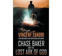 Chase Baker And The Lost Ark Of God