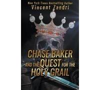 Chase Baker And The Quest For The Holy Grail