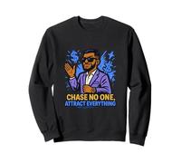 Chase No One Attract Everything | Vibes rétro Sweatshirt