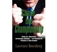 Chase the Championship by Lawrence Rosenberg Rosenberg, Lawrence (Auteur)