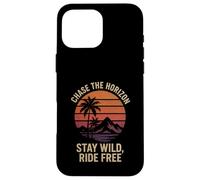 Chase the Horizon Stay Wild Ride Free Randonnée Camping Amateur Coque pour iPhone 16 Pro Max