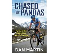 Chased by Pandas: My life in the mysterious world of cycling