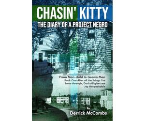 Chasin’ Kitty: The Diary of a Project Negro: After All Things I’ve Been Through, God Still Gives Me Joy Unspeakable