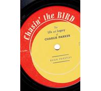 Chasin' the Bird Brian Priestley (Auteur)