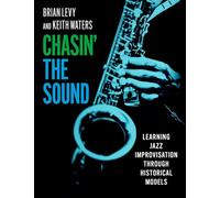 Chasin' the Sound – Apprendre l'improvisation jazz à travers des modèles historiques