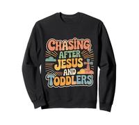 Chasing After Jesus and Toddlers Chaos chrétien - Sweatshirt