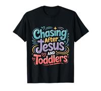 Chasing After Jesus and Toddlers Chaos chrétien - T-Shirt