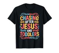 Chasing After Jesus and Toddlers Chaos chrétien - T-Shirt