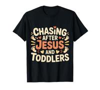 Chasing After Jesus and Toddlers Chaos chrétien |- T-Shirt