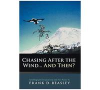 Chasing After The Wind...And Then?