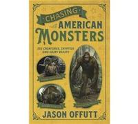 Chasing American Monsters by Jason Offutt Jason Offutt (Auteur)