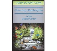 Chasing Butterflies In The Magical Garden
