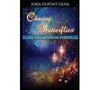 Chasing Butterflies In The Mystical Forest
