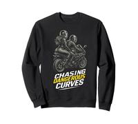 Chasing Dangerous Curves - Jeu de Mots de Course pour Motards Sweatshirt