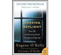 Chasing Daylight How My Forthcoming Death Transformed My Life by Gene OKelly Paperback Book Andrew Postman, Gene O'kelly (Auteur)