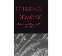 Chasing Demons: Forgive me, Father - for I have just begun.