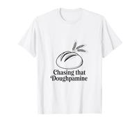 Chasing Doughpamine Levure Sauvage Hobbyist Levain T-Shirt