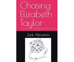 Chasing Elizabeth Taylor: "House of Hustle: Diamonds, Divas & the Fall of a Dream"